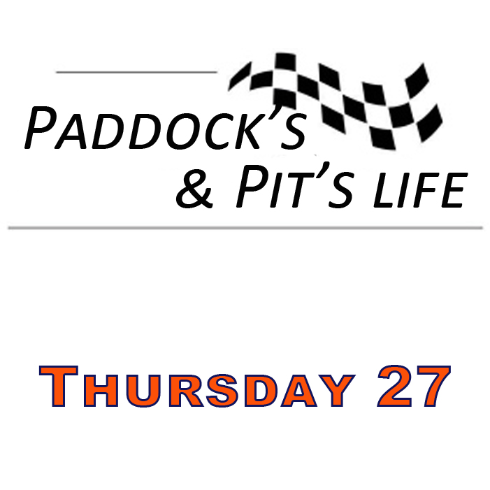 Essais libres jeudi 27 - Testing Thursday 27 - Paddock's & Pit's Life